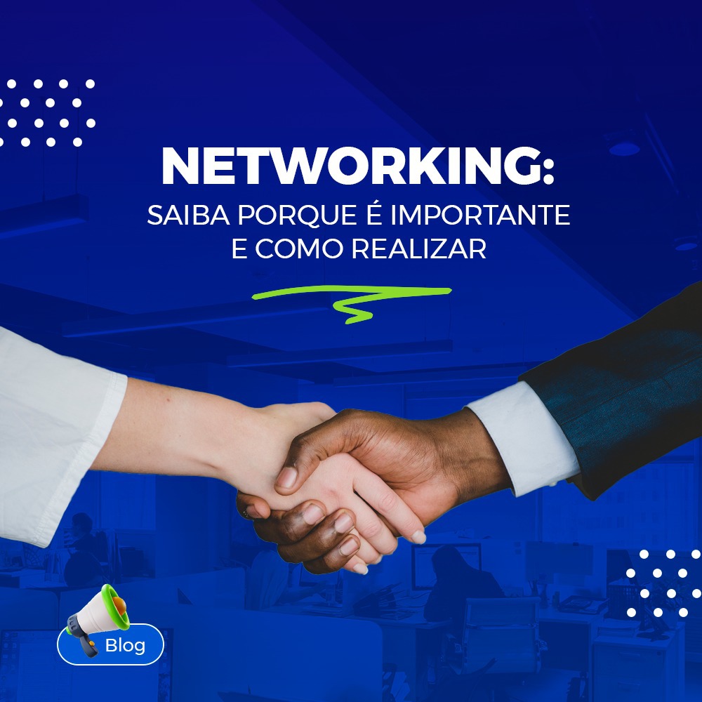 Networking: saiba por que é importante e como realizar Networking: saiba por que é importante e como realizar