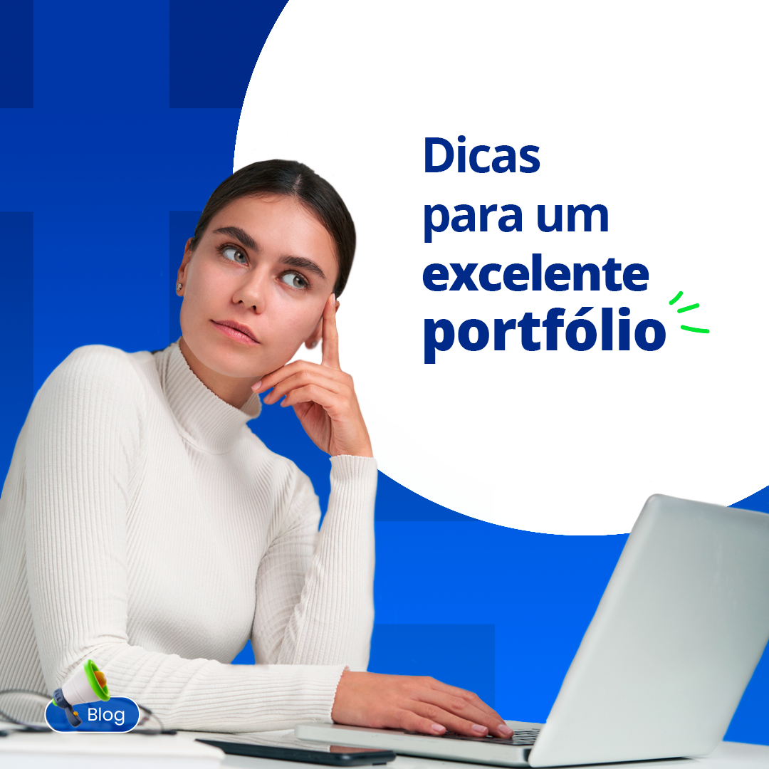 Como criar um bom portfólio? Confira 6 dicas! Como criar um bom portfólio? Confira 6 dicas!