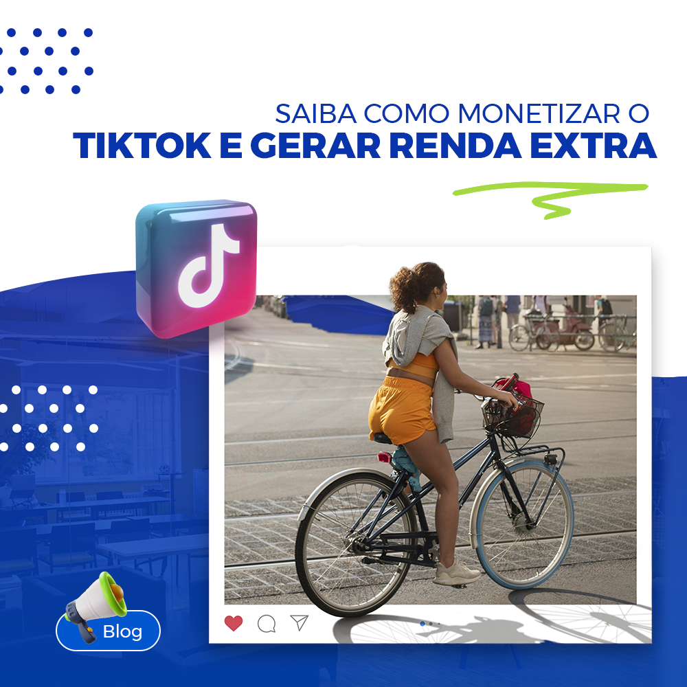 Saiba como monetizar o TikTok e gerar renda extra Saiba como monetizar o TikTok e gerar renda extra