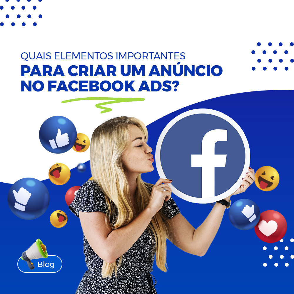 Quais elementos importantes para criar um anúncio no Facebook Ads? Confira! Quais elementos importantes para criar um anúncio no Facebook Ads? Confira!