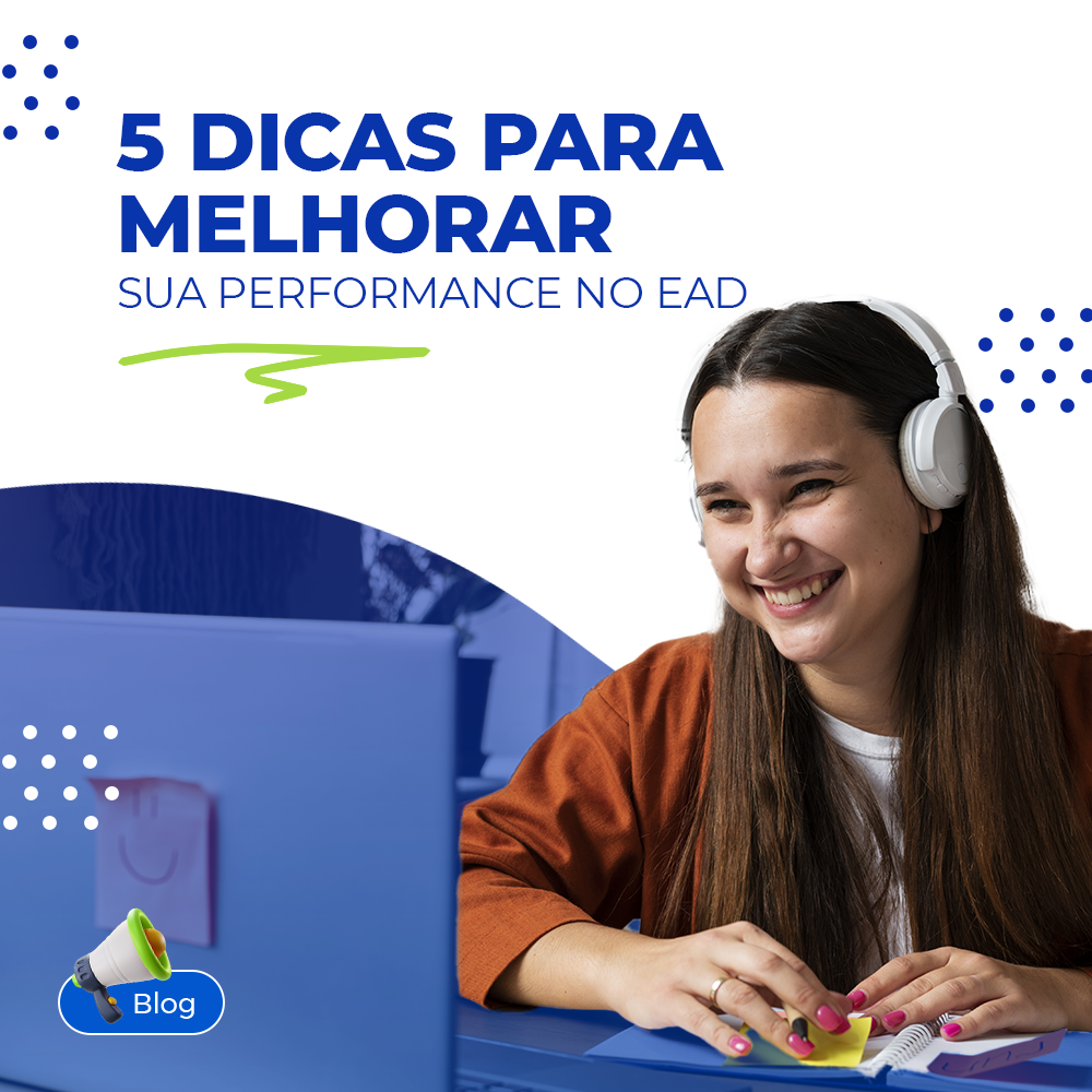 5 dicas para melhorar sua performance durante o EAD 5 dicas para melhorar sua performance durante o EAD