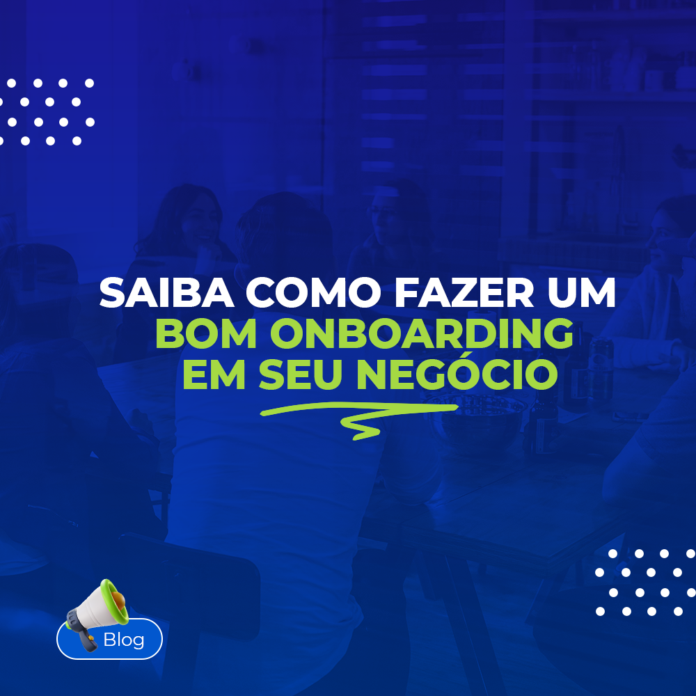 Saiba como fazer um bom onboarding em seu negócio Saiba como fazer um bom onboarding em seu negócio