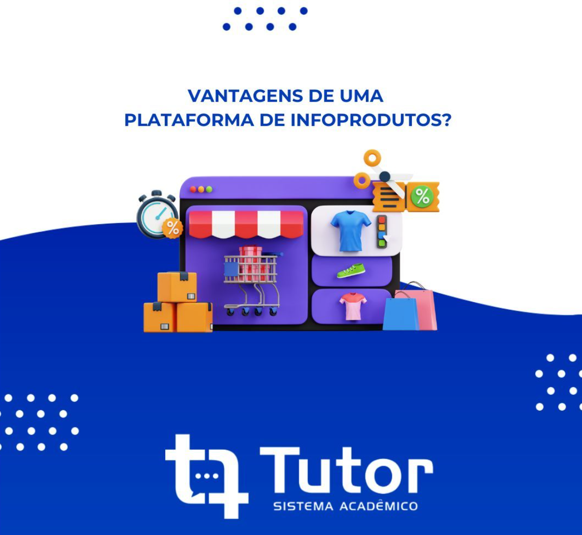 Quais s�o as principais vantagens de uma plataforma de infoprodutos? Confira agora! 