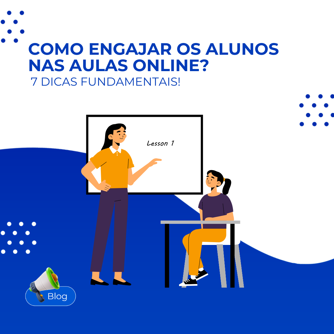 Como engajar os alunos nas aulas online? Confira 7 dicas �teis!