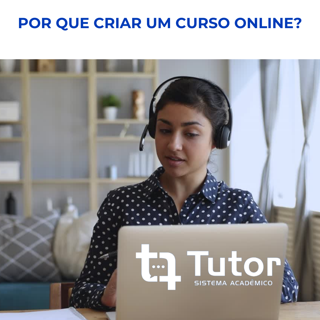 Por que criar um curso online? Confira alguns dos benefícios! Por que criar um curso online? Confira alguns dos benefícios!
