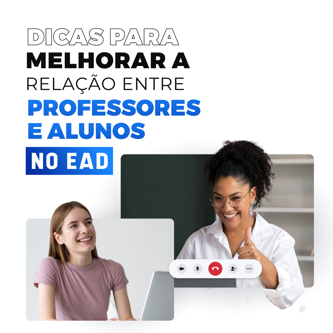 Como melhorar a relação entre professores e alunos na educação à distância? Como melhorar a relação entre professores e alunos na educação à distância?